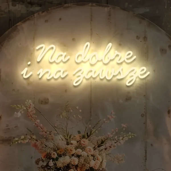 Beżowy neon LED napis Na dobre i na zawsze dekoracja ślubna