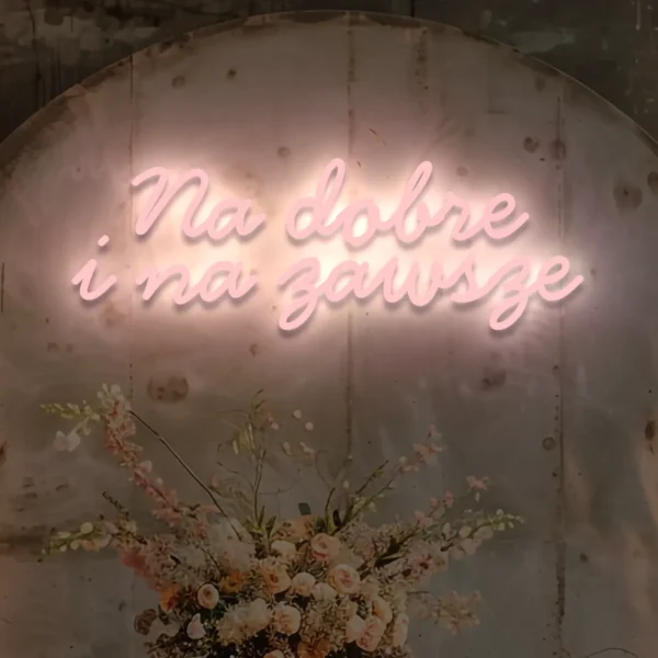 Jasnoróżowy neon LED napis Na dobre i na zawsze dekoracja sali weselnej