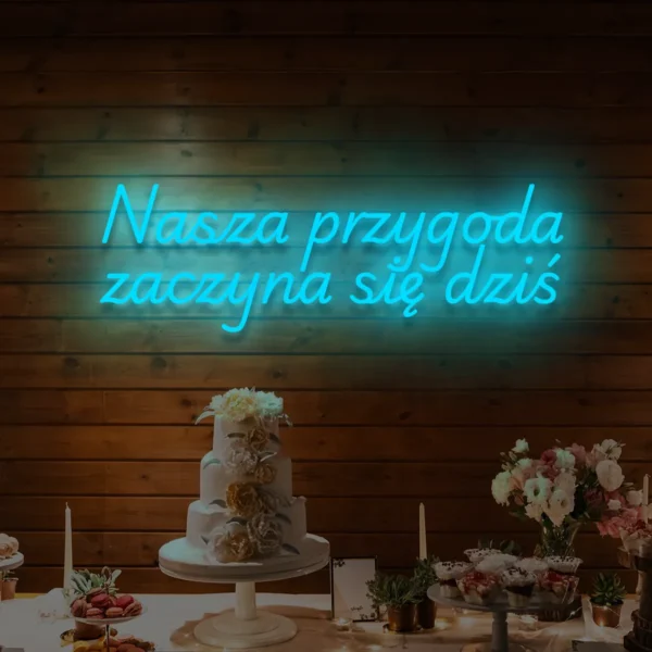 Niebieski neon LED napis Nasza przygoda zaczyna się dziś dekoracja ścienna