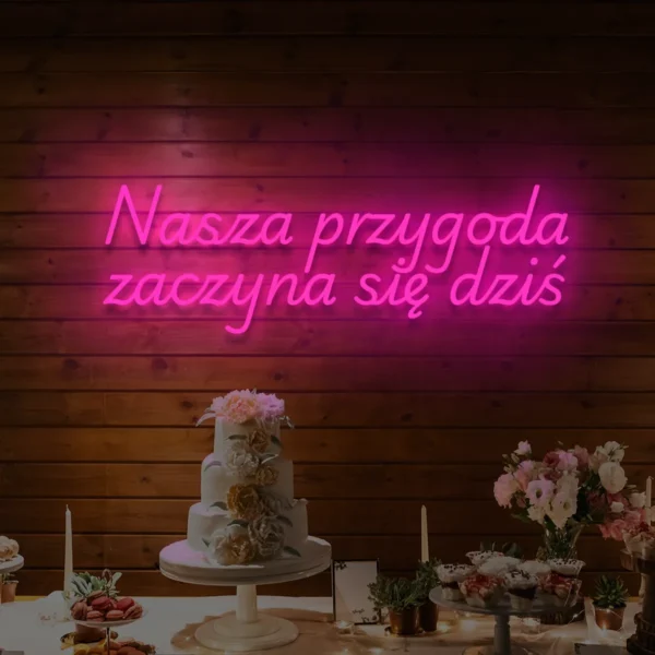 Różowy neon LED napis Nasza przygoda zaczyna się dziś romantyczna dekoracja