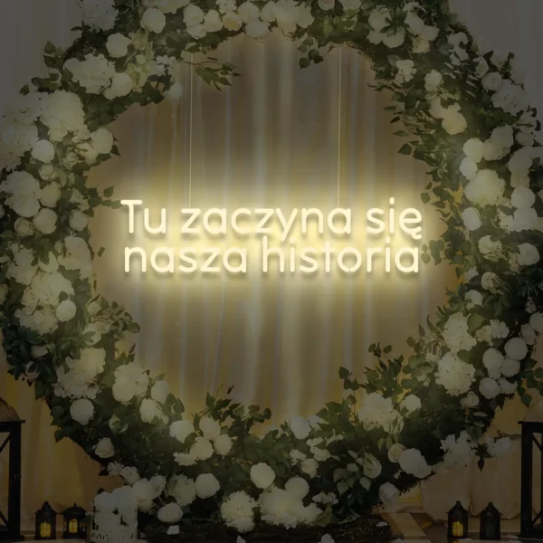 Beżowy neon LED napis Tu zaczyna się nasza historia dekoracja ślubna