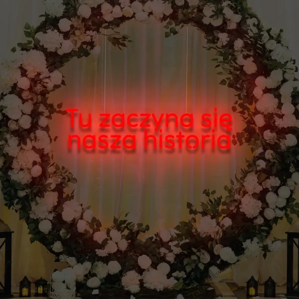Czerwony neon LED napis Tu zaczyna się nasza historia romantyczna dekoracja weselna