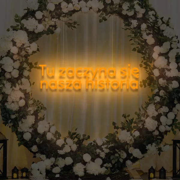Pomarańczowy neon LED napis Tu zaczyna się nasza historia ciepła dekoracja weselna