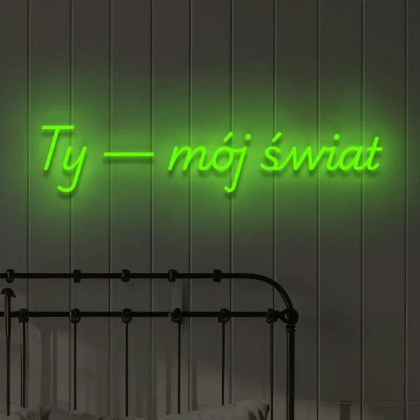 Zielony neon LED napis Ty — mój świat świeża dekoracja ścienna